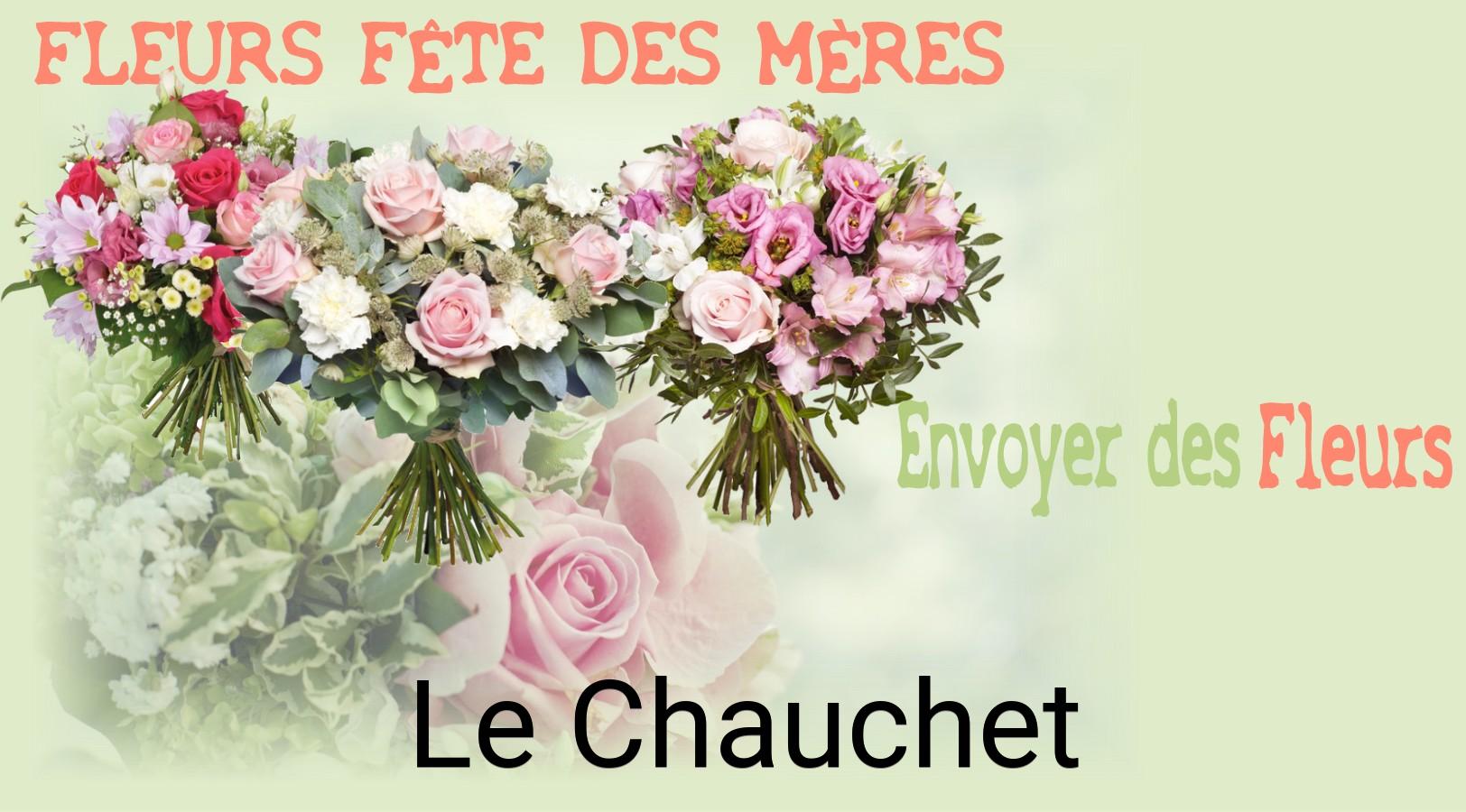 Bouquet de Fête des Mères livré à Le Chauchet